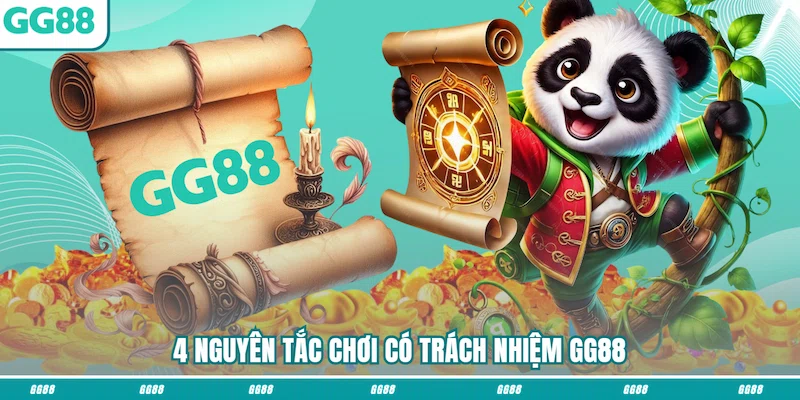 4 nguyên tắc Chơi có trách nhiệm GG88