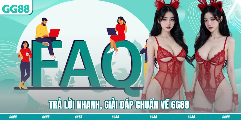 Trả lời nhanh, giải đáp chuẩn về GG88 