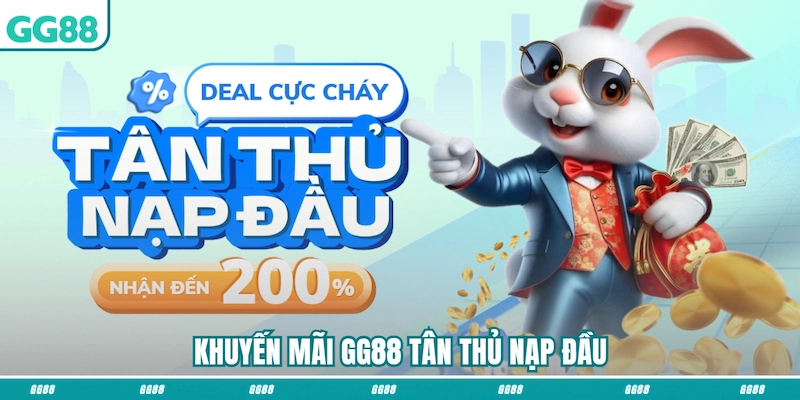 Khuyến mãi GG88 tân thủ nạp đầu