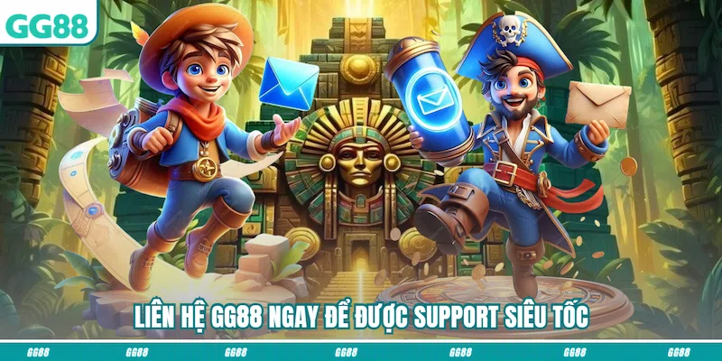 Liên hệ GG88 ngay để được support siêu tốc