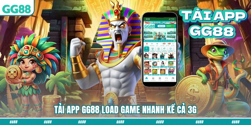 Tải app GG88 load game nhanh kể cả 3G