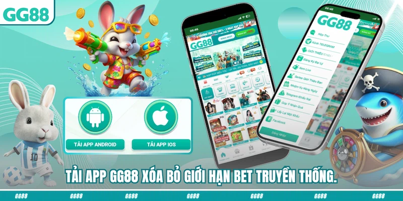 Tải app GG88 xóa bỏ giới hạn bet truyền thống.