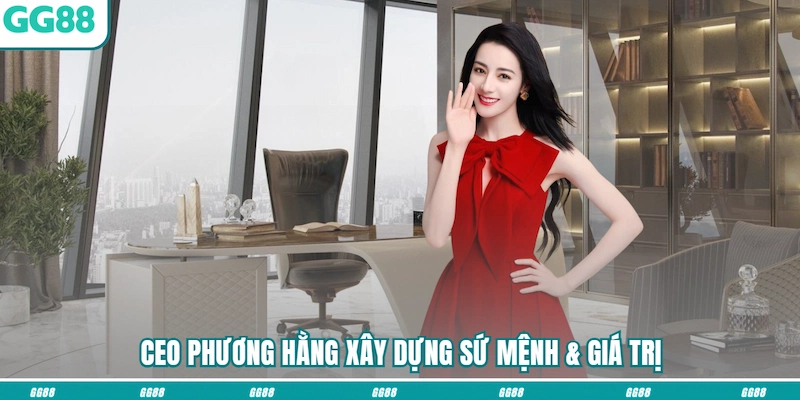CEO Phương Hằng xây dựng sứ mệnh & giá trị
